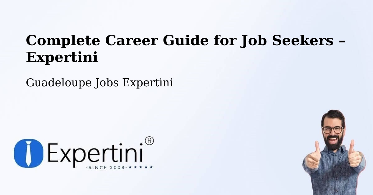 Career Guide for Job Seekers – Riché - Riché, Guadeloupe Jobs Expertini