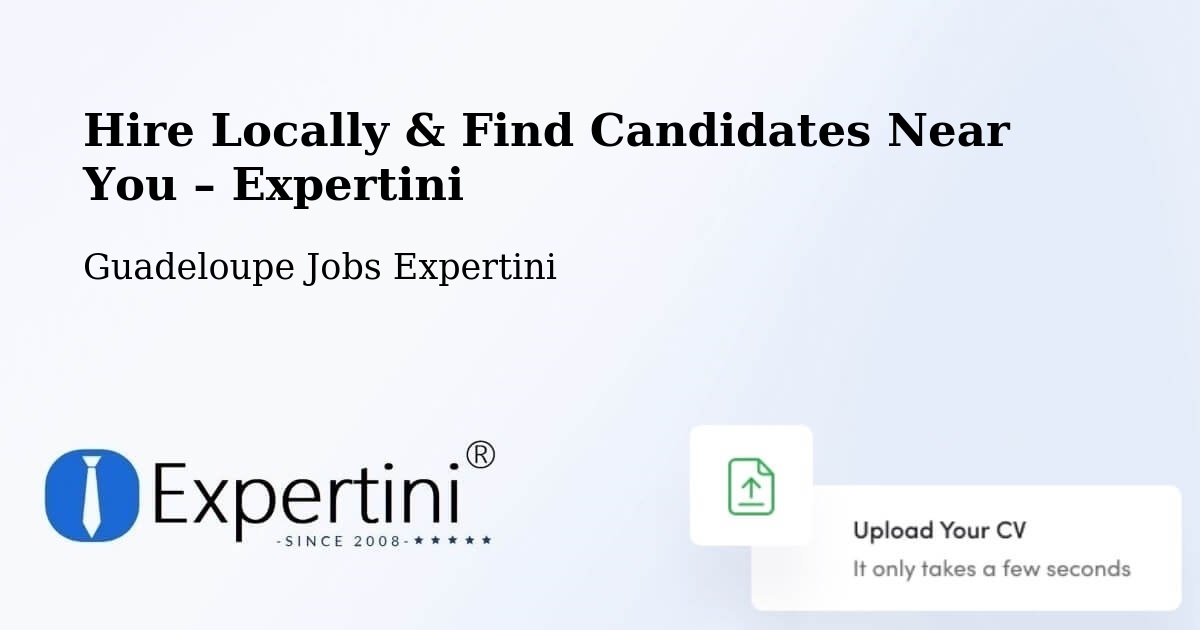 Hire Locally in Riché – Find Qualified Candidates Near You - Riché, Guadeloupe Jobs Expertini