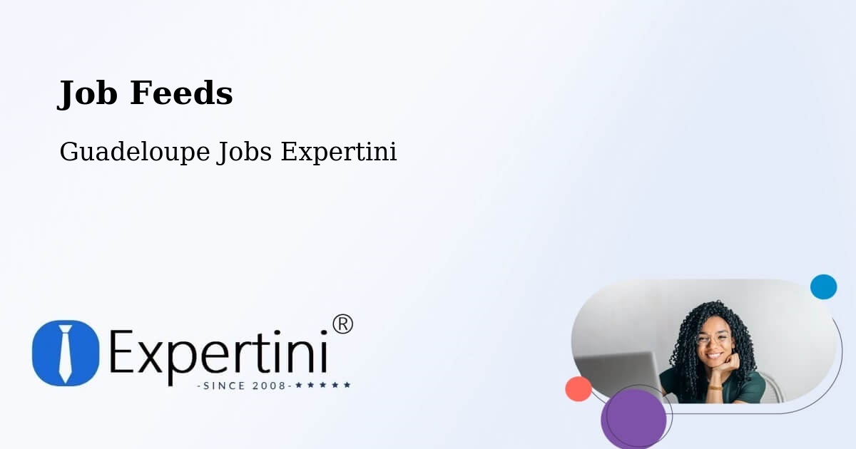 Job Listings Feed – Riché - Guadeloupe Jobs Expertini