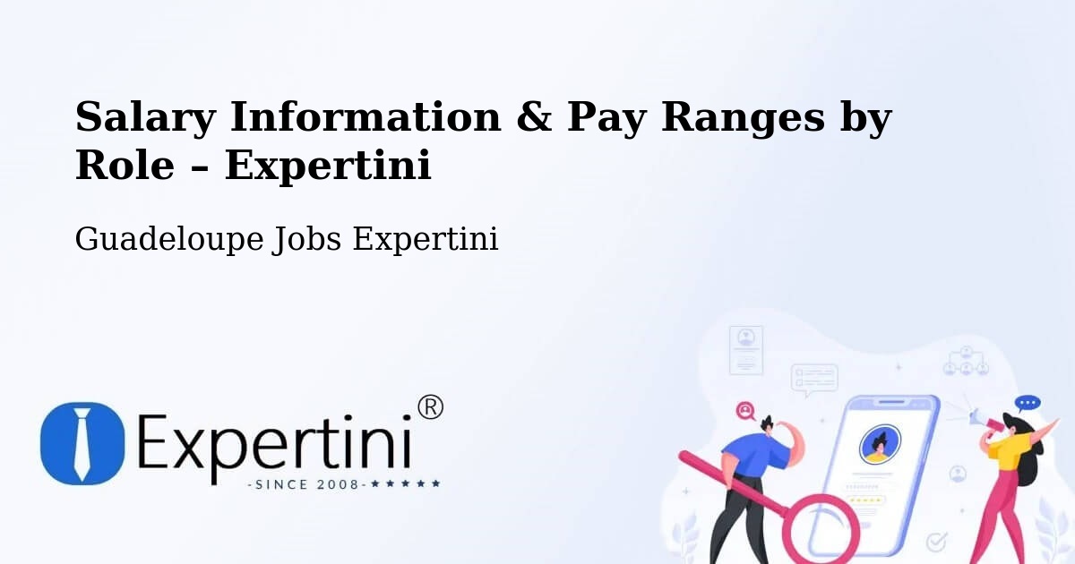 Salary Information & Pay Ranges – Riché - Riché, Guadeloupe Jobs Expertini